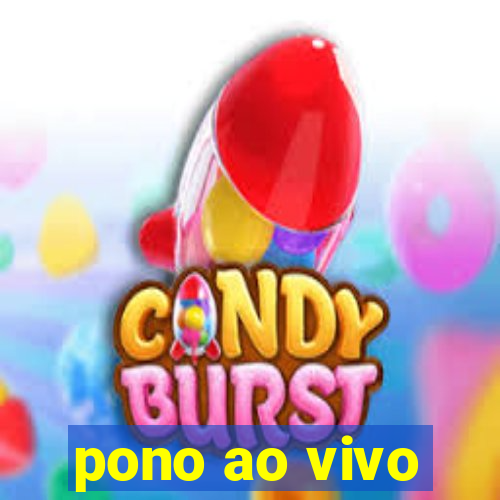 pono ao vivo